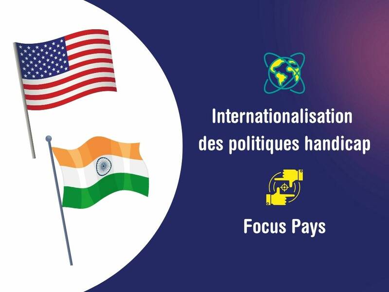 Illustration de &Eacute;tats-Unis et Inde : focus sur l&rsquo;internationalisation des politiques handicap